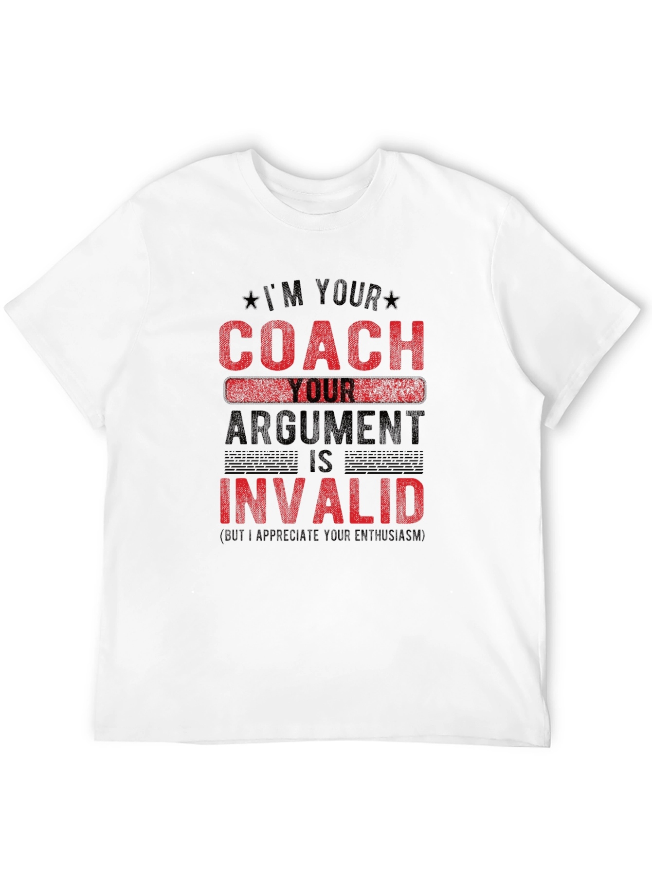 Im Your Coach Argument is Invalid Funny T-Shirt
