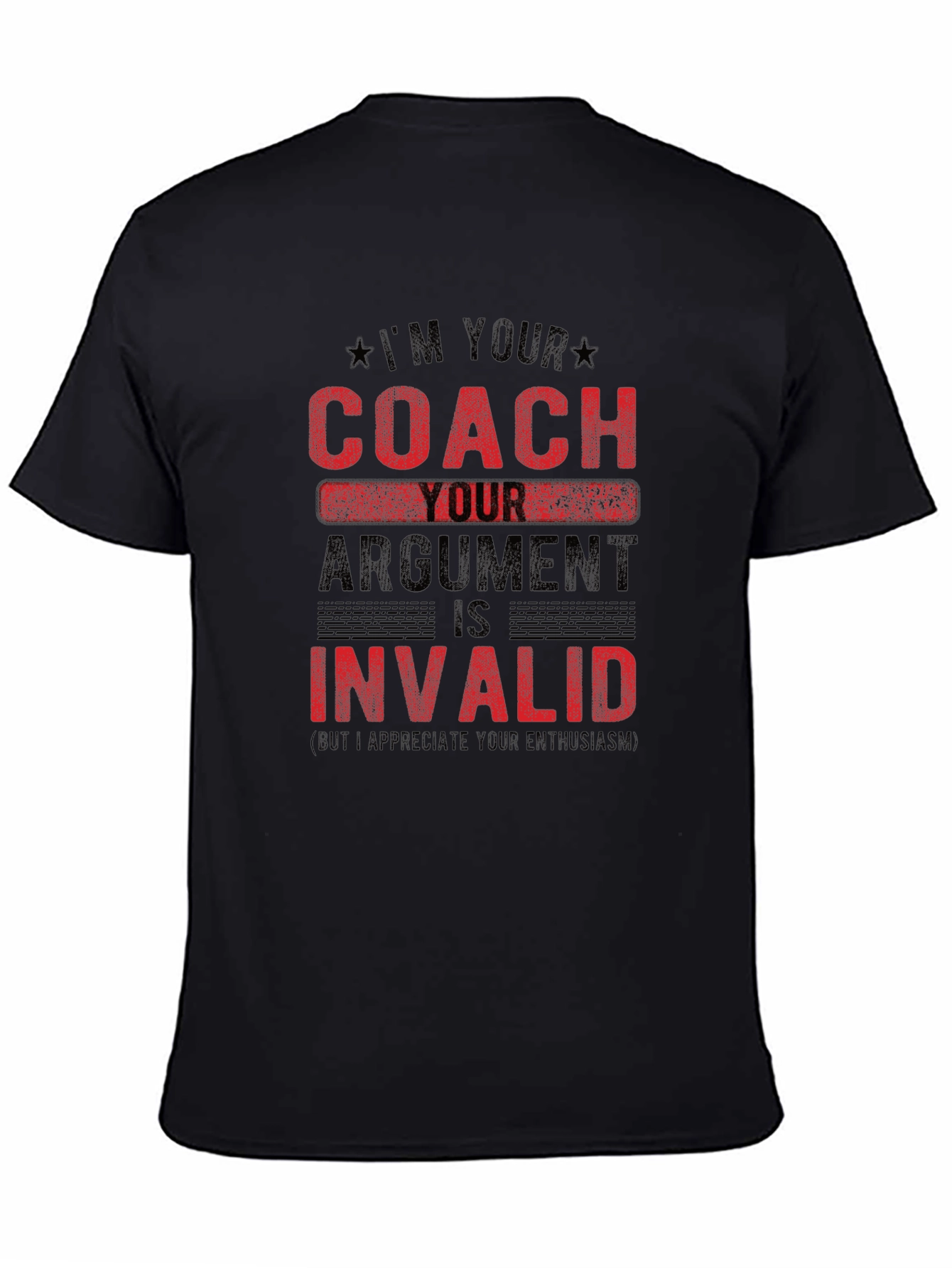 Im Your Coach Argument is Invalid Funny T-Shirt