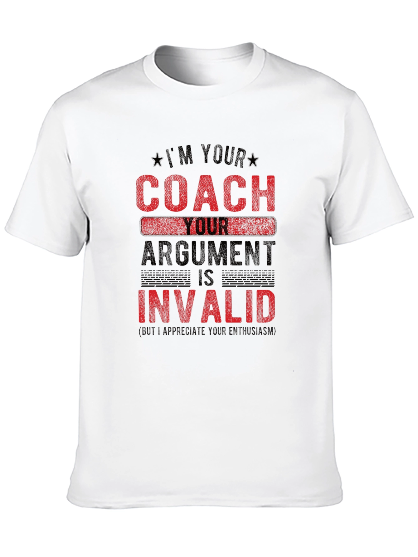 Im Your Coach Argument is Invalid Funny T-Shirt