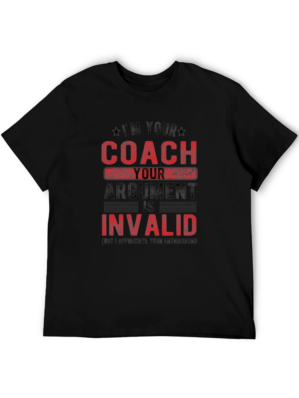 Im Your Coach Argument is Invalid Funny T-Shirt
