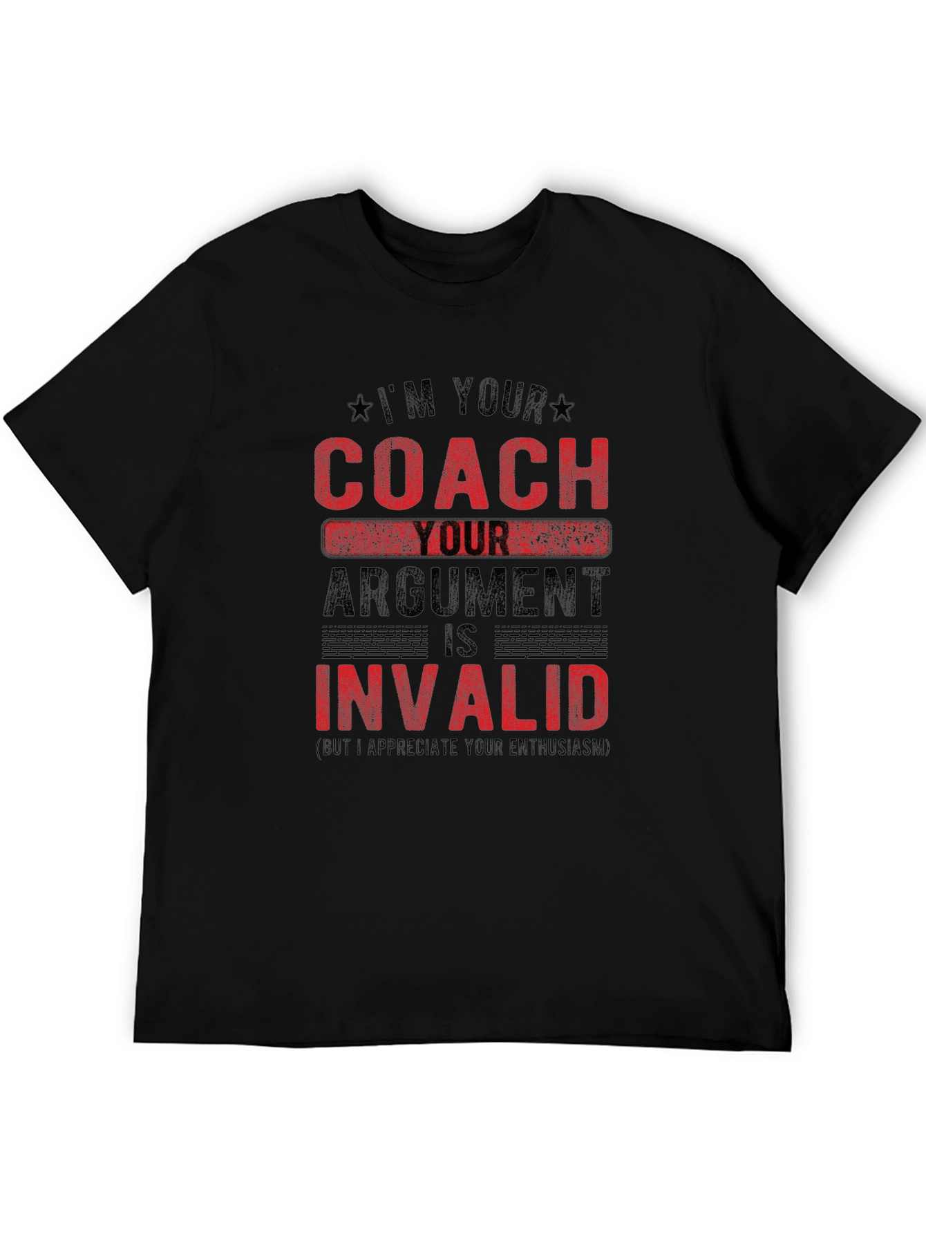 Im Your Coach Argument is Invalid Funny T-Shirt
