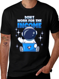 Dont Work For The Income Graphic Tee