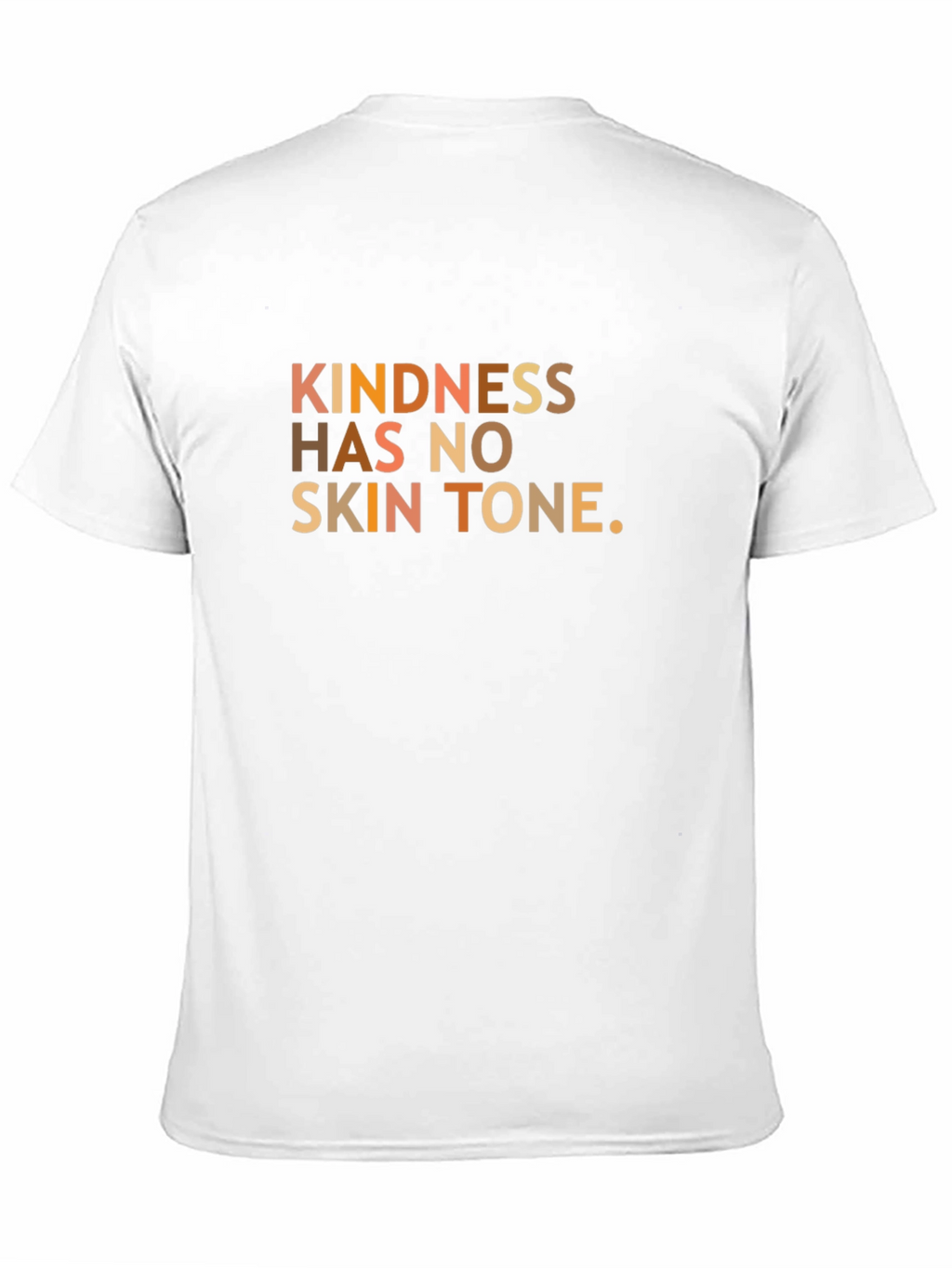 Kindness Has No Skin Tone Graphic T-Shirt