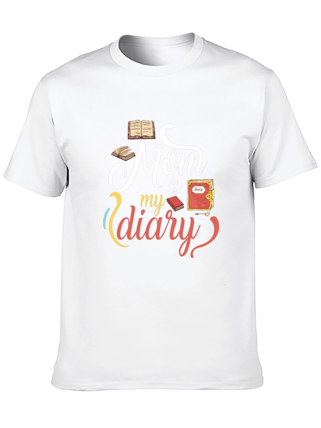 Mom is my diary graphic Tee