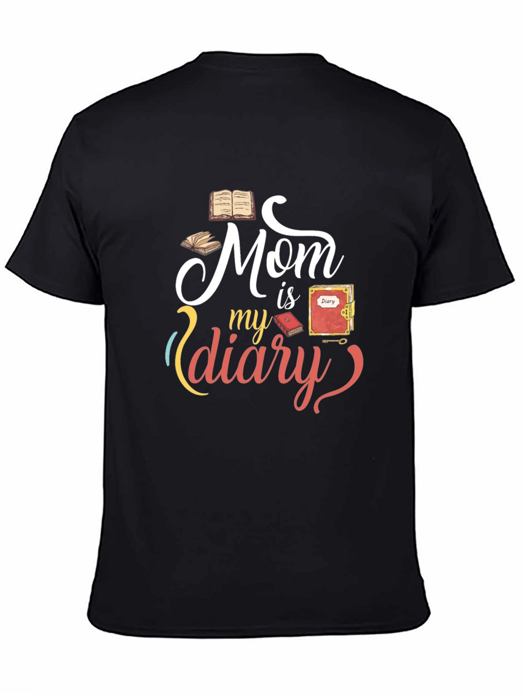 Mom is my diary graphic Tee