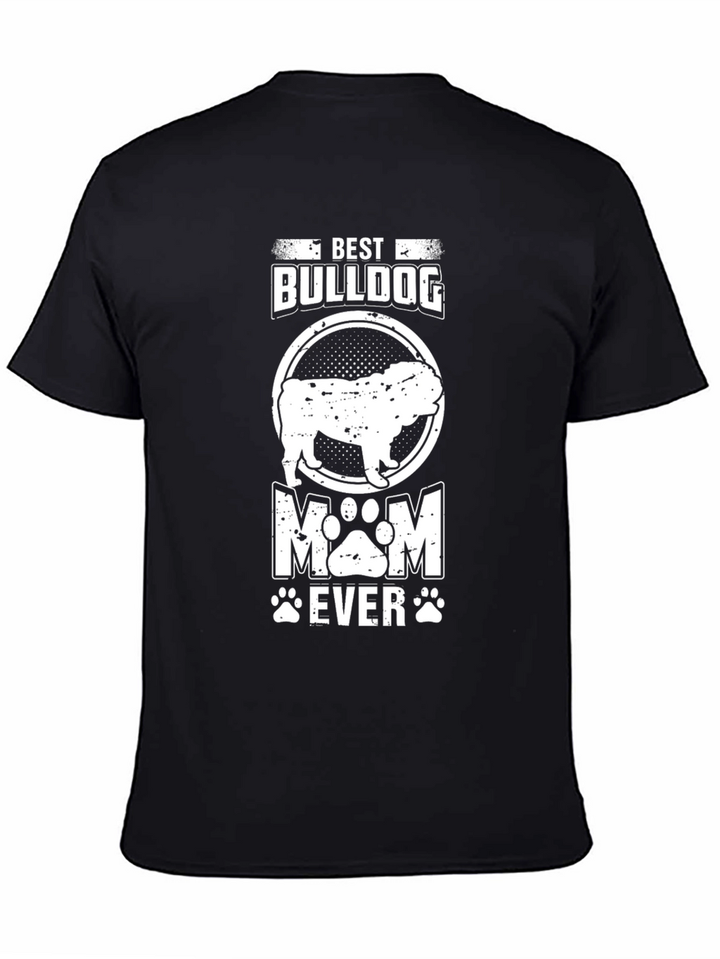 Best Bulldog Mom Ever T-Shirt