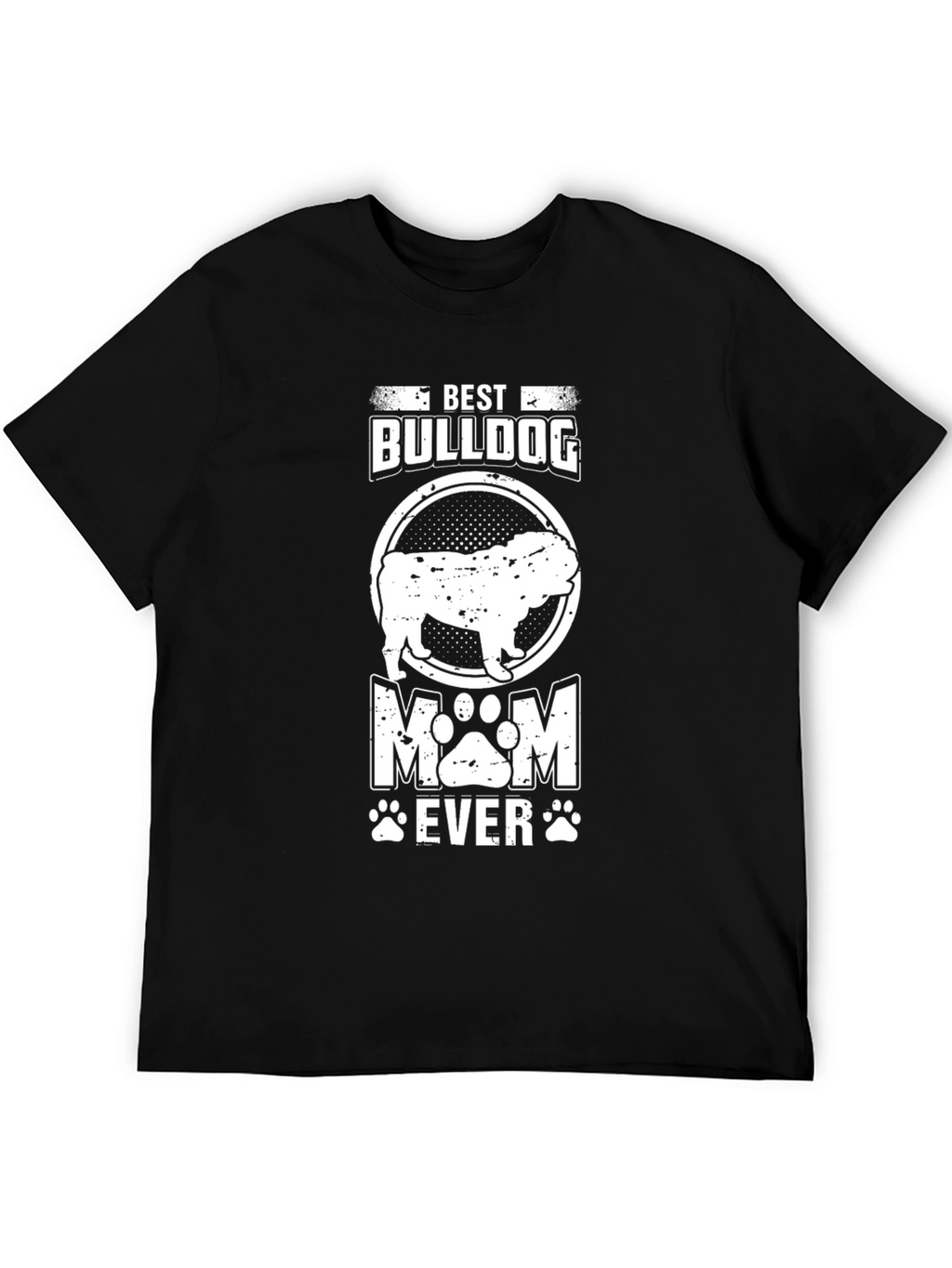 Best Bulldog Mom Ever T-Shirt