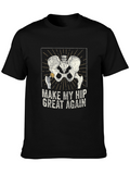 Make My Hip Great Again T-Shirt