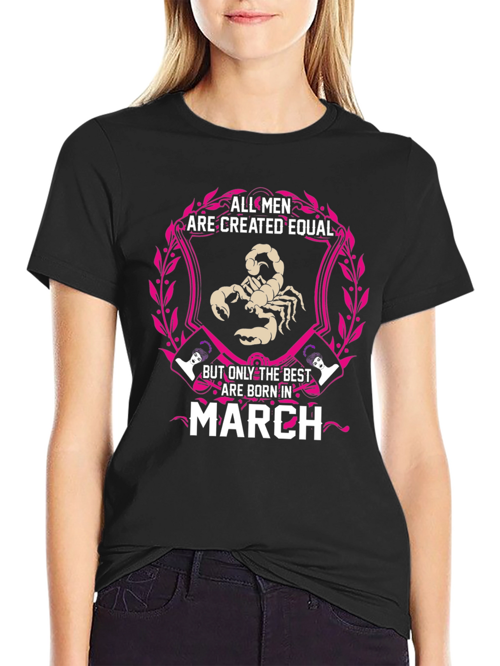 March Birthday T-Shirt - All Men Created Equal