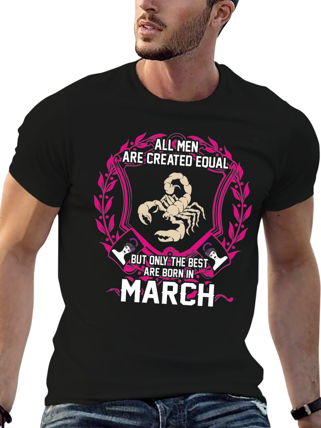 March Birthday T-Shirt - All Men Created Equal