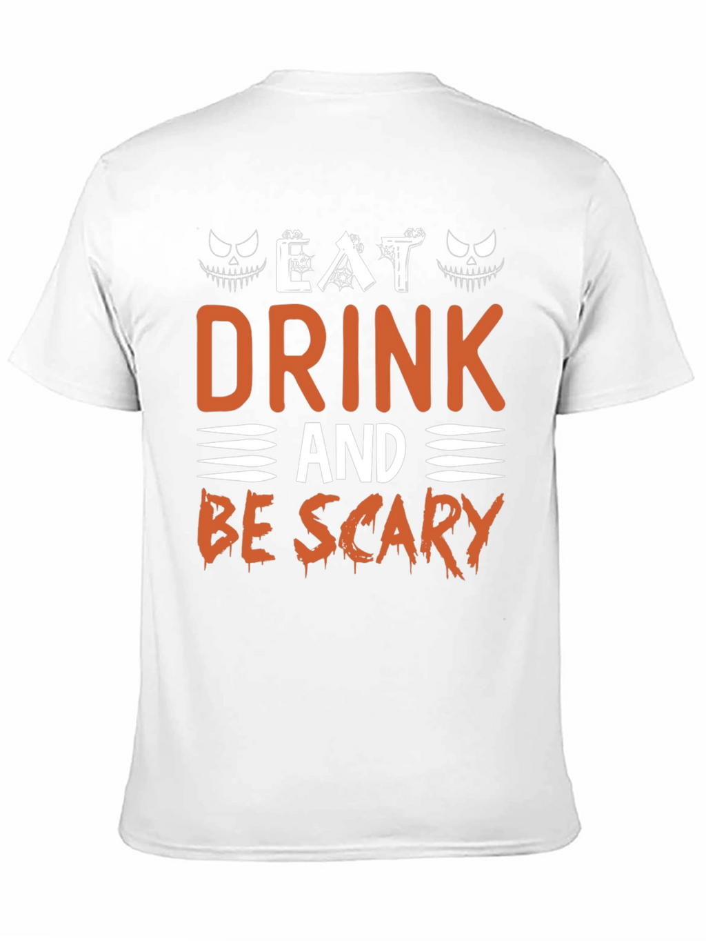 Eat Drink And Be Scary Halloween T-Shirt