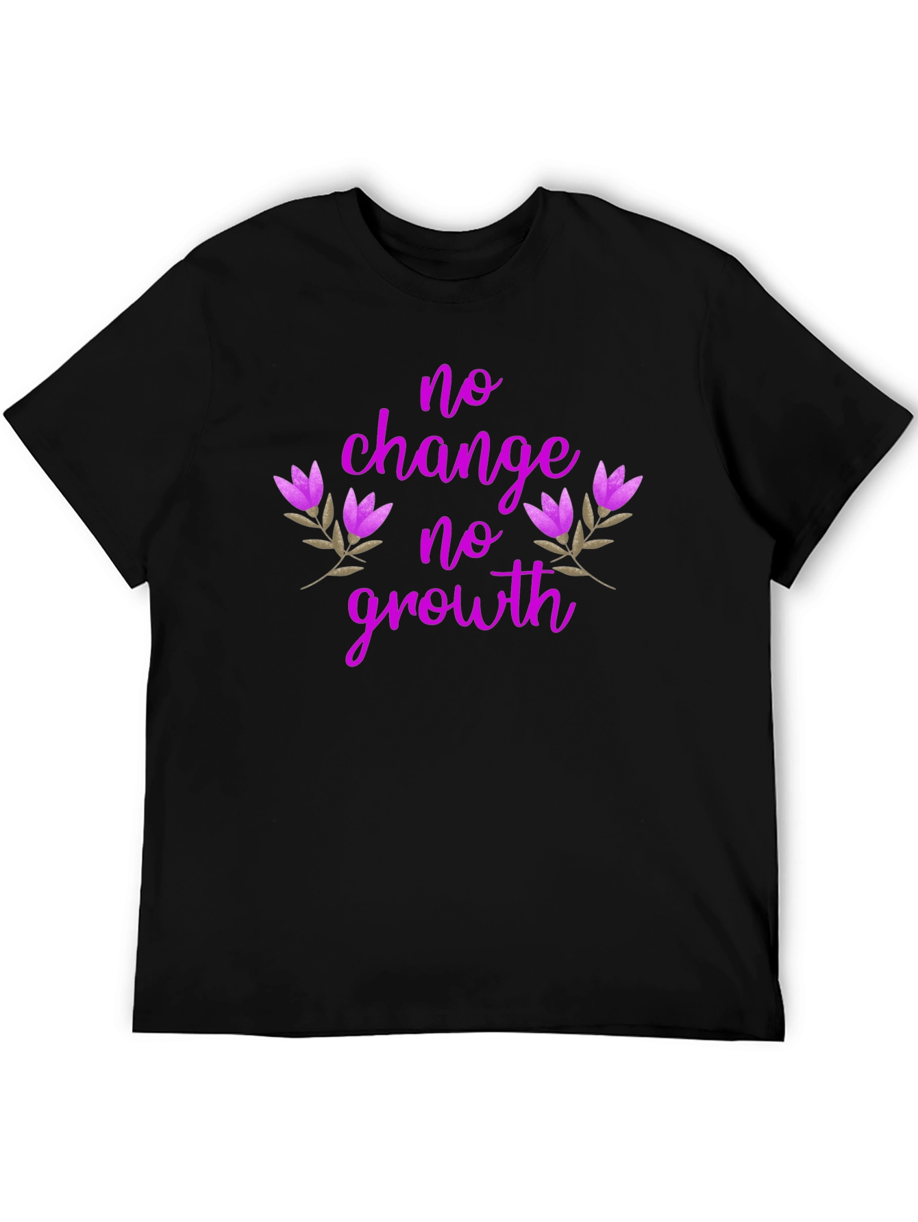 No Change No Growth T-Shirt