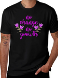 No Change No Growth T-Shirt