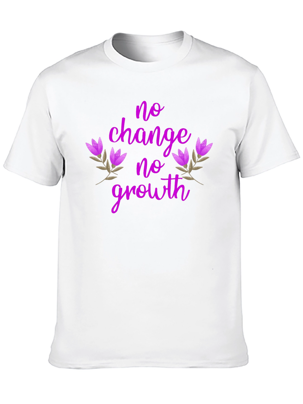 No Change No Growth T-Shirt