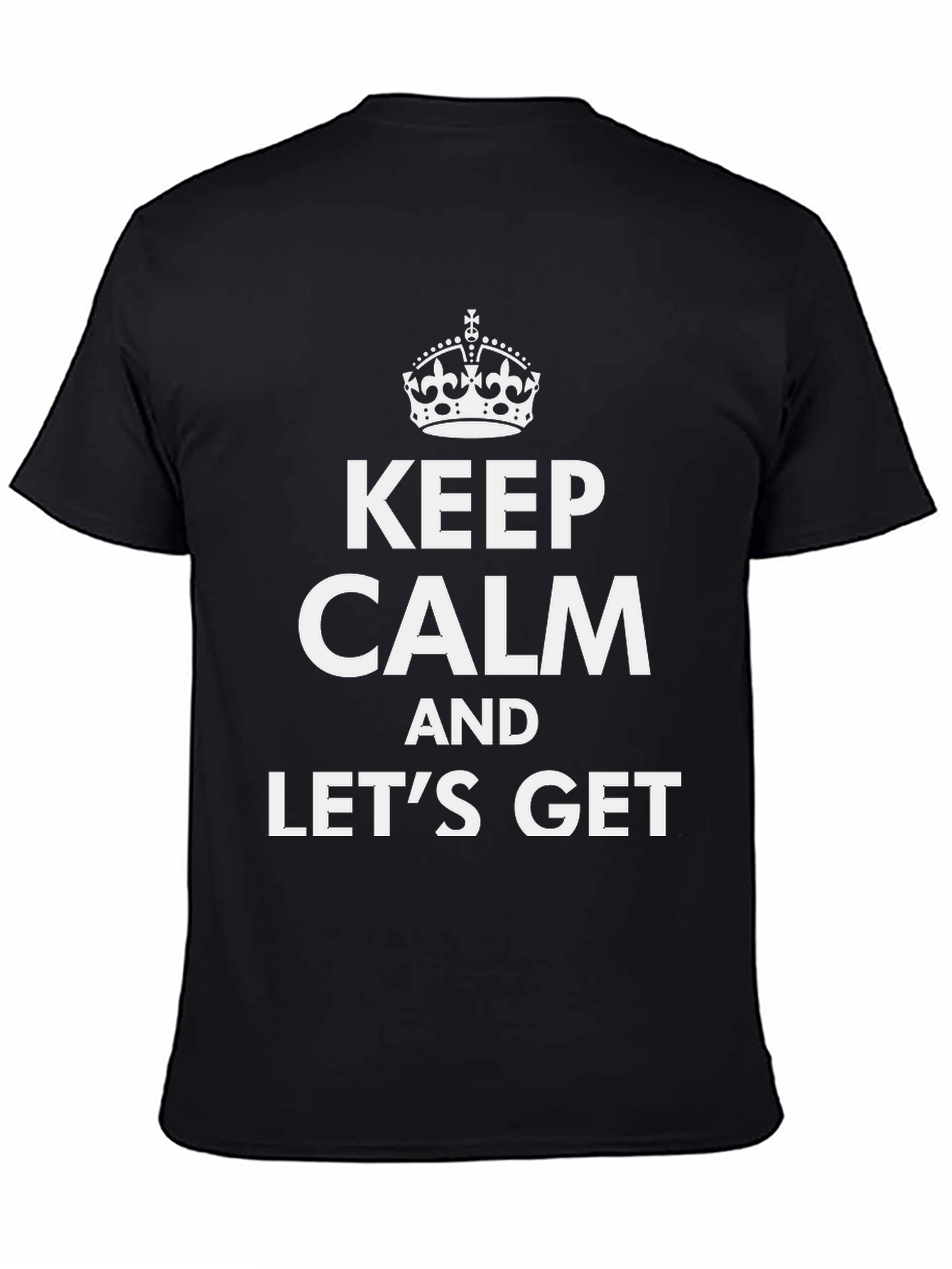 Keep Calm Funny Novelty Graphic T-Shirt