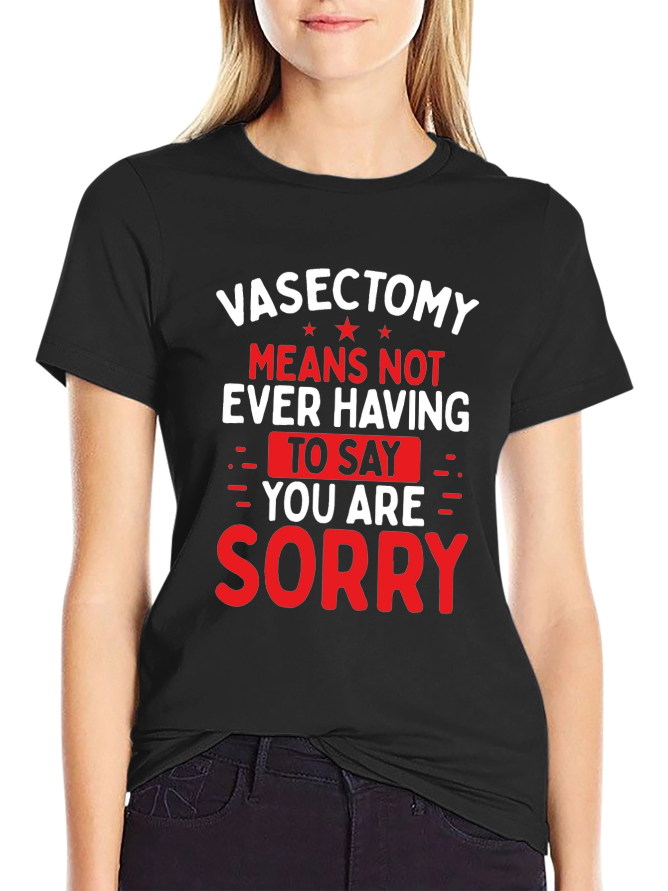 Vasectomy Sorry T-Shirt - Funny Novelty Graphic Tee