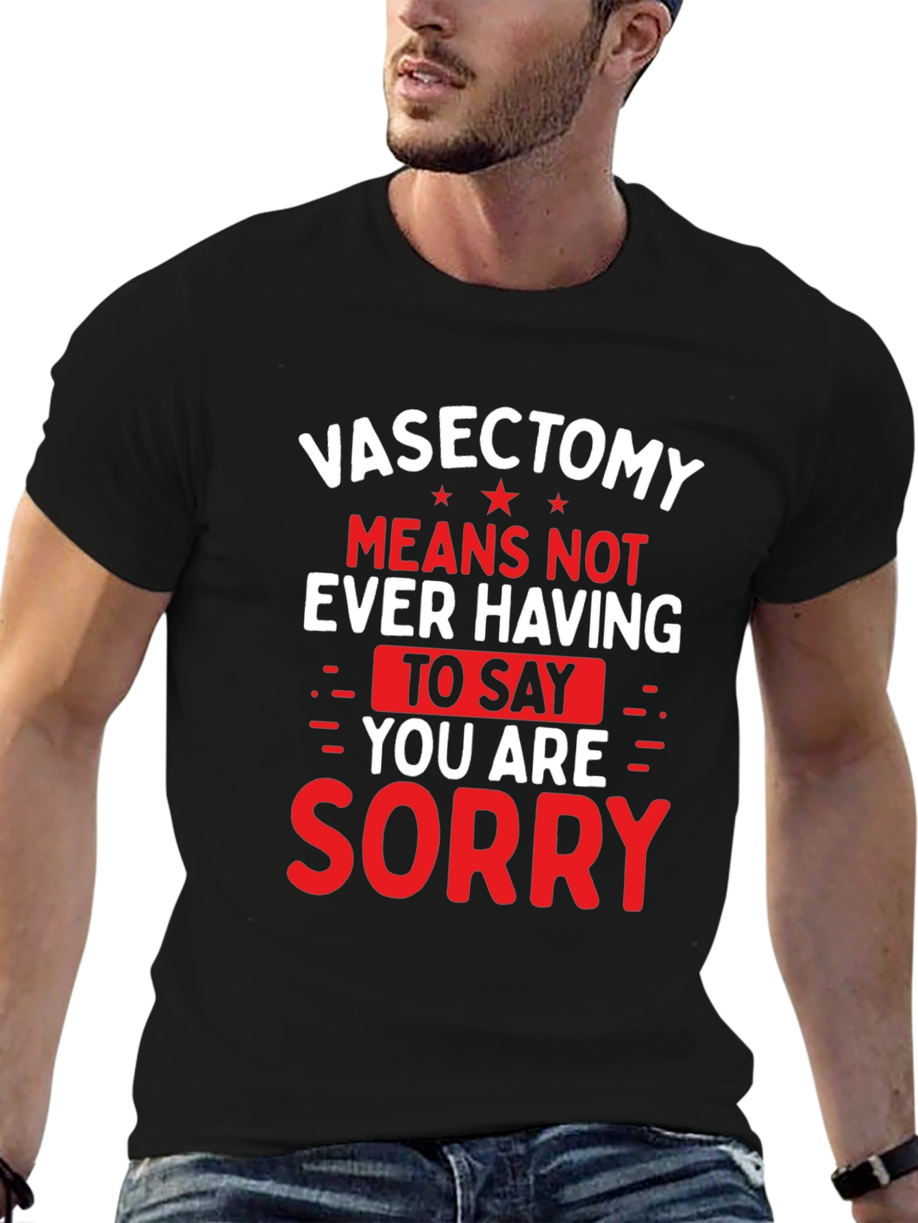 Vasectomy Sorry T-Shirt - Funny Novelty Graphic Tee