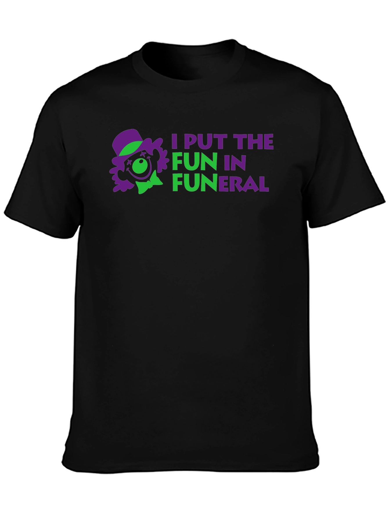 I Put the Fun in Funeral Black T-Shirt