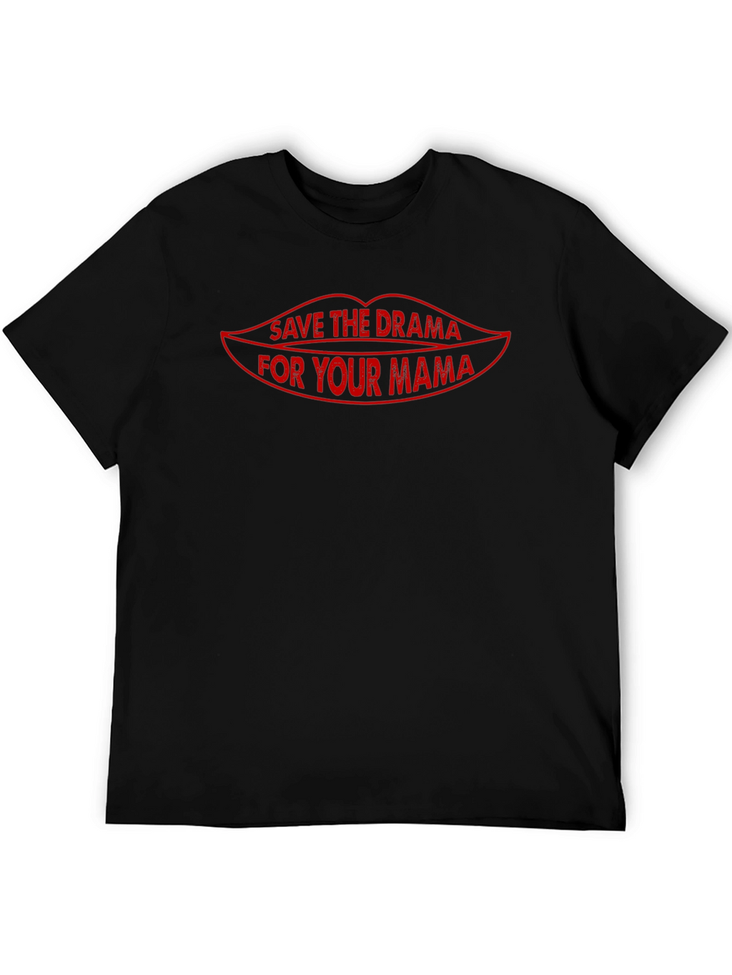 Save the Drama for Your Mama Graphic T-Shirt