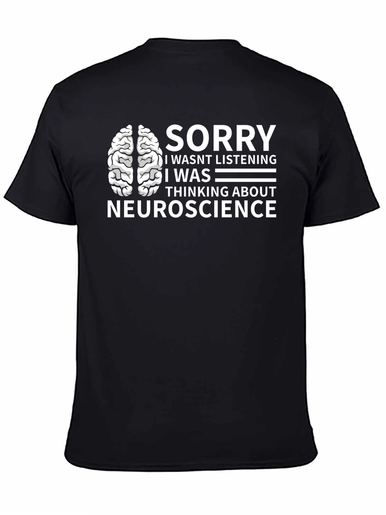 Neuroscience T-Shirt - Brainy Humor Tee