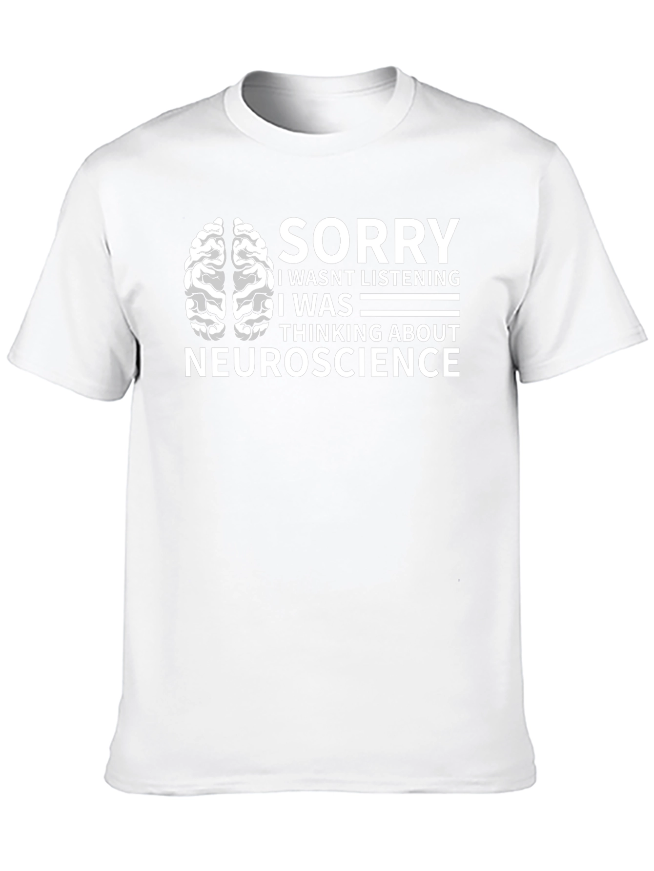 Neuroscience T-Shirt - Brainy Humor Tee