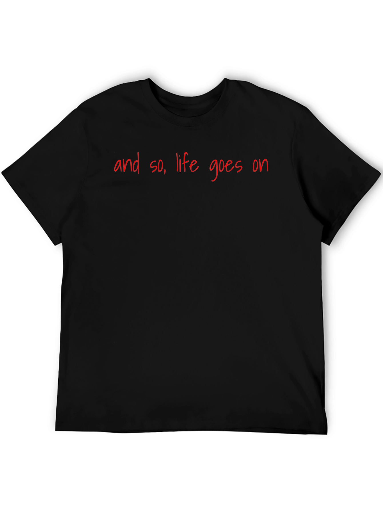 Life Goes On Graphic T-Shirt