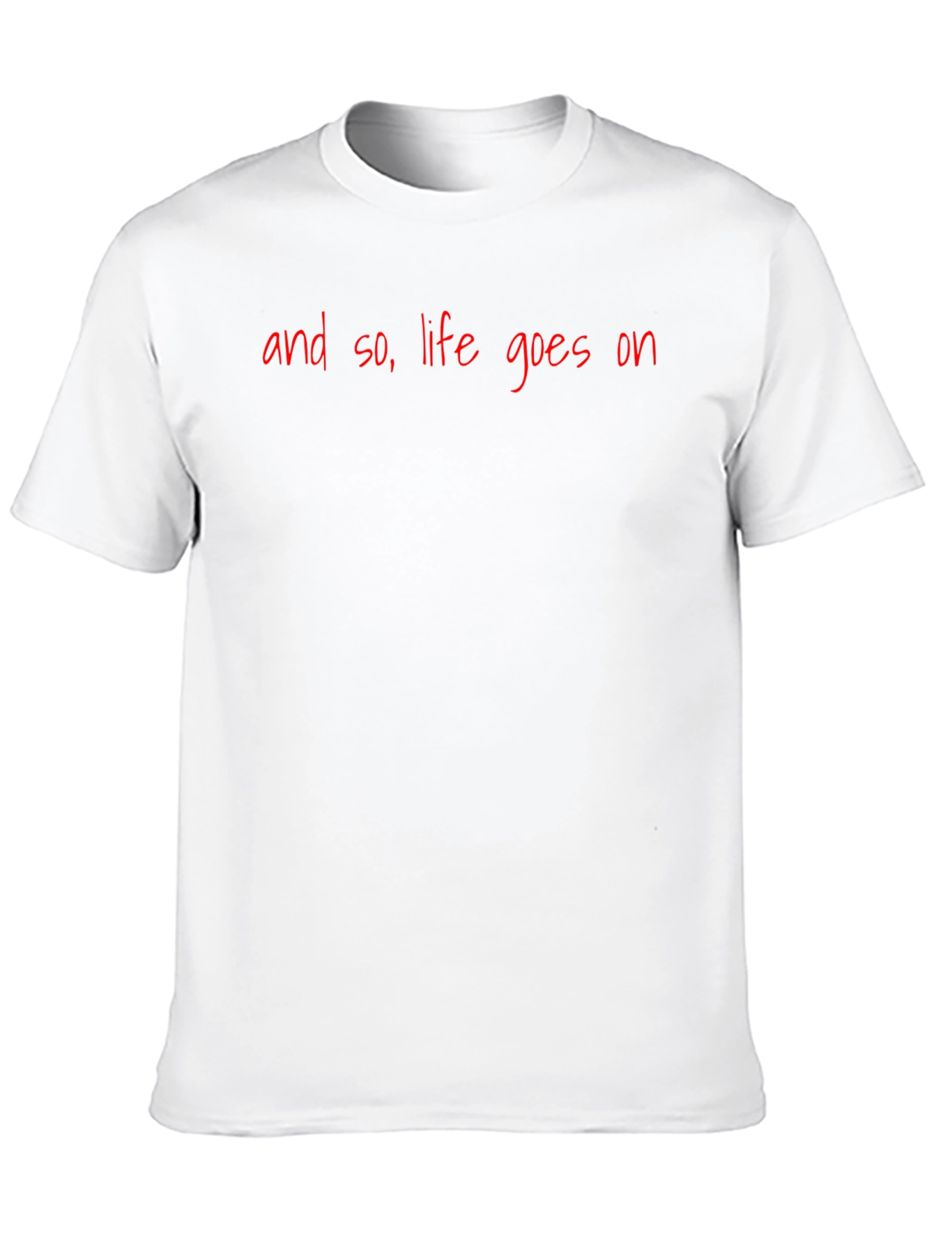 Life Goes On Graphic T-Shirt
