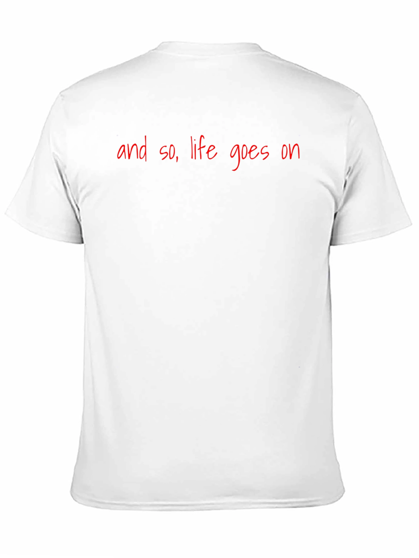 Life Goes On Graphic T-Shirt