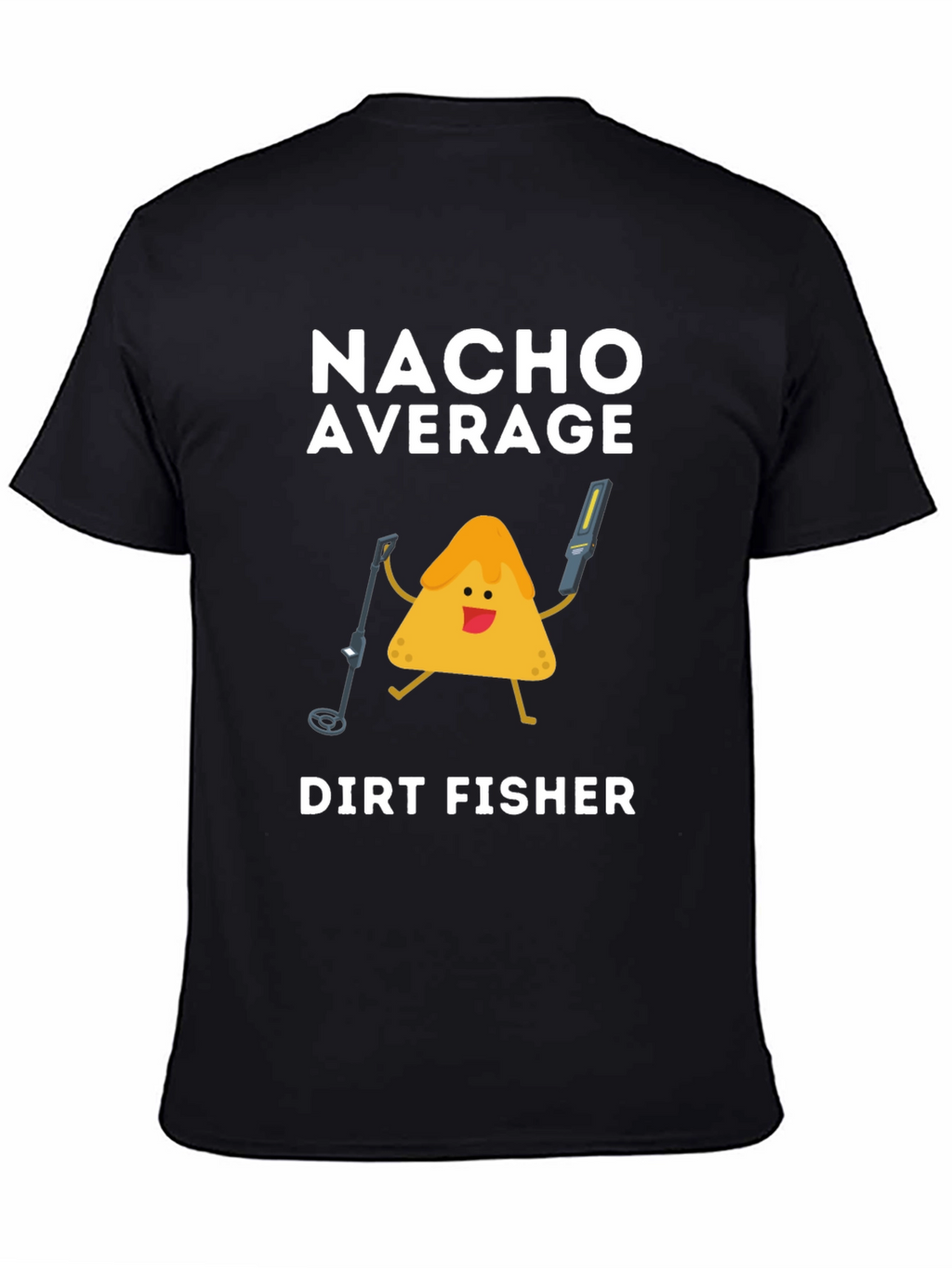 Nacho Average Dirt Fisher T-Shirt