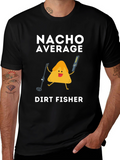 Nacho Average Dirt Fisher T-Shirt
