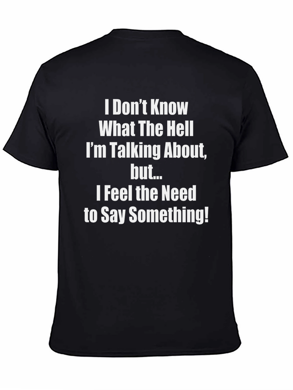 Funny Sarcastic Graphic T-Shirt