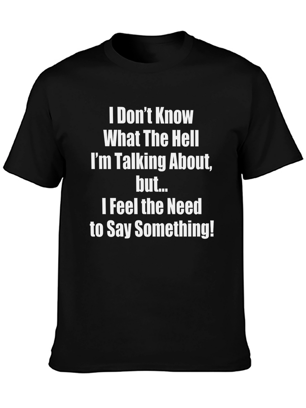 Funny Sarcastic Graphic T-Shirt