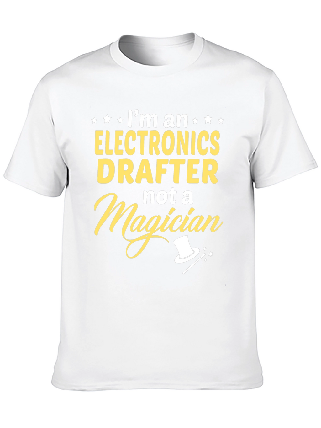 Electronics Drafter Tee - Im Not a Magician