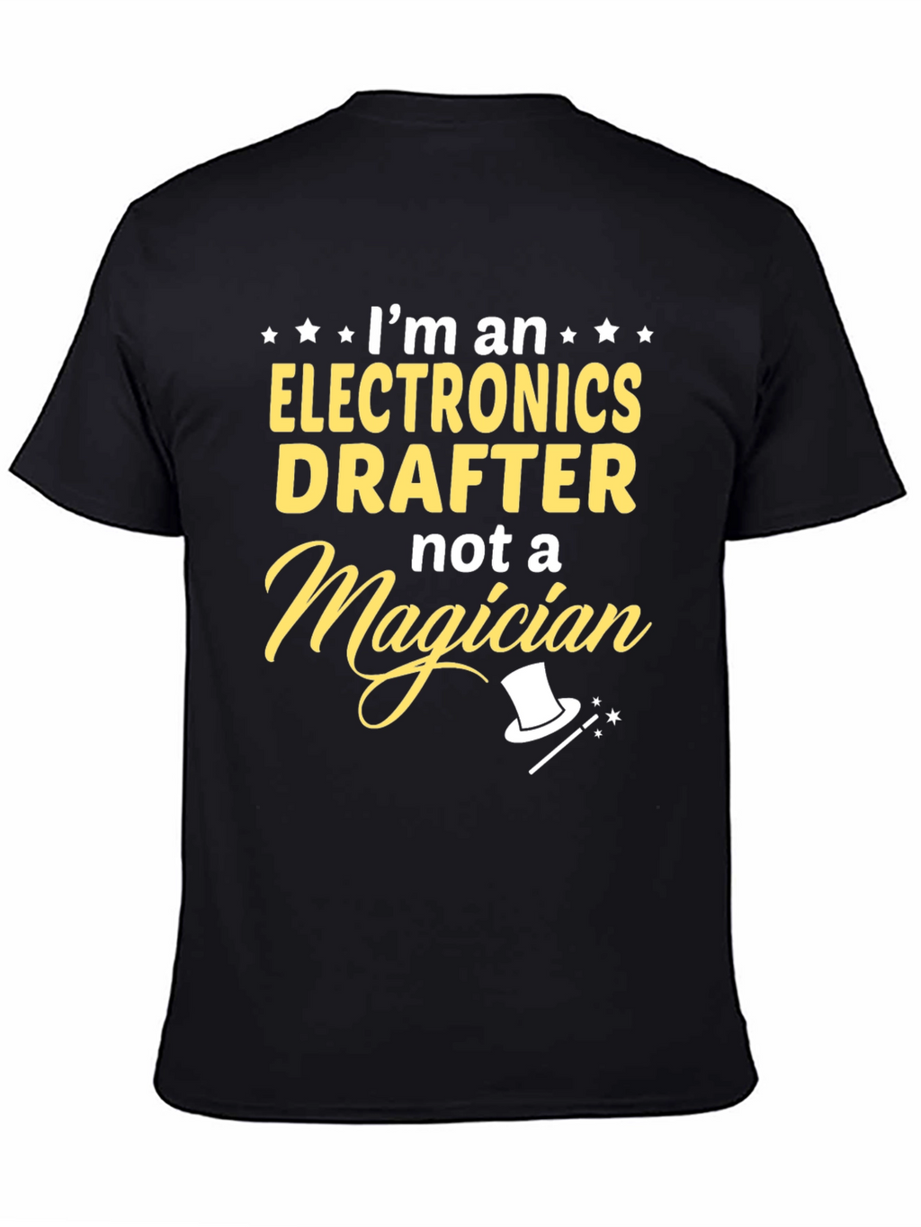 Electronics Drafter Tee - Im Not a Magician