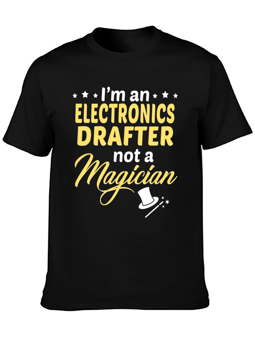 Electronics Drafter Tee - Im Not a Magician