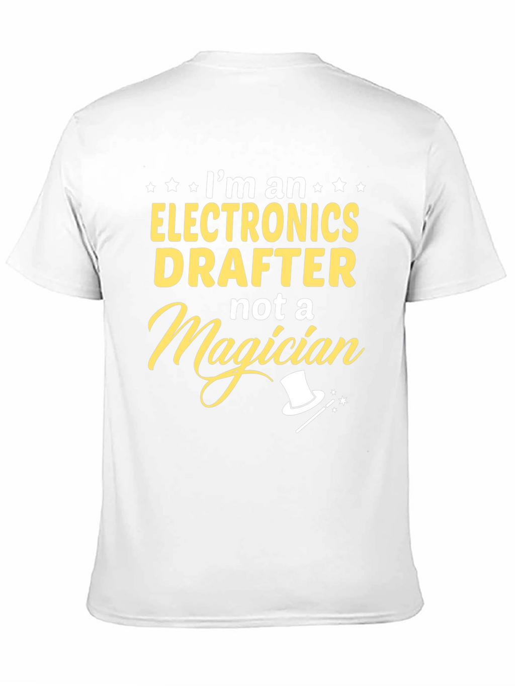 Electronics Drafter Tee - Im Not a Magician