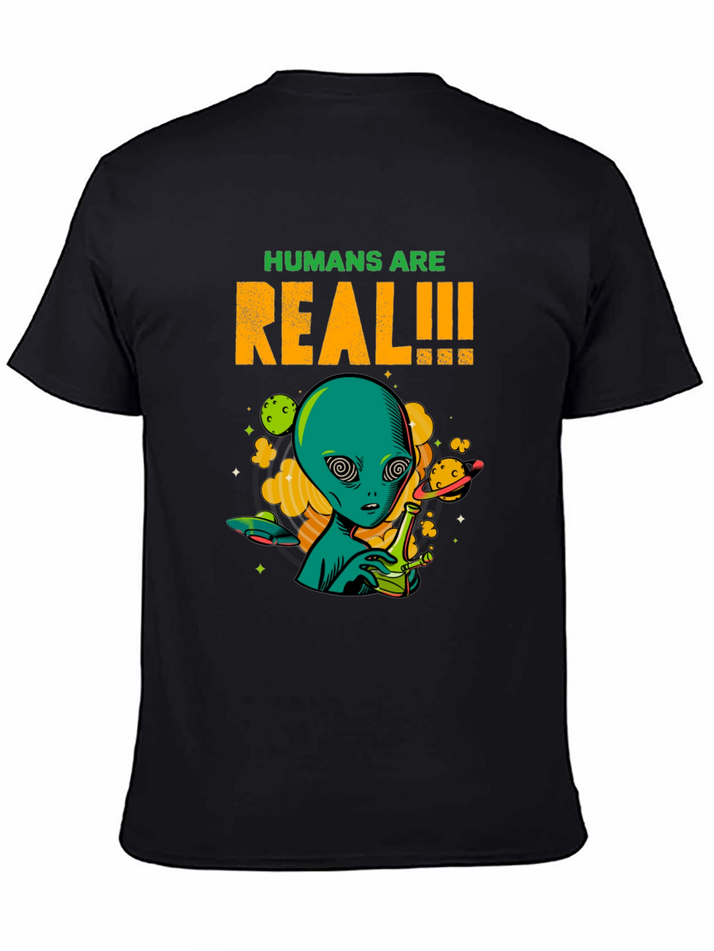 Humans Are Real Alien T-Shirt