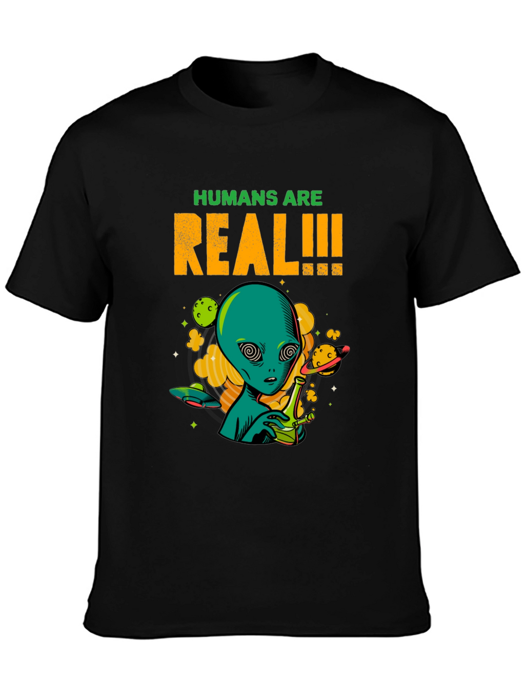 Humans Are Real Alien T-Shirt