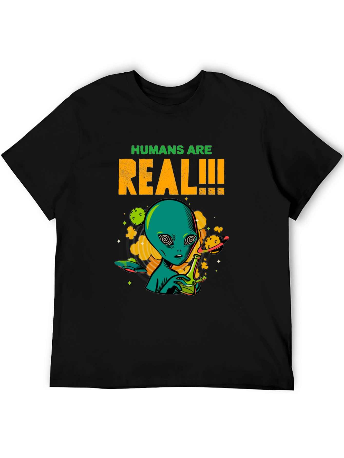 Humans Are Real Alien T-Shirt