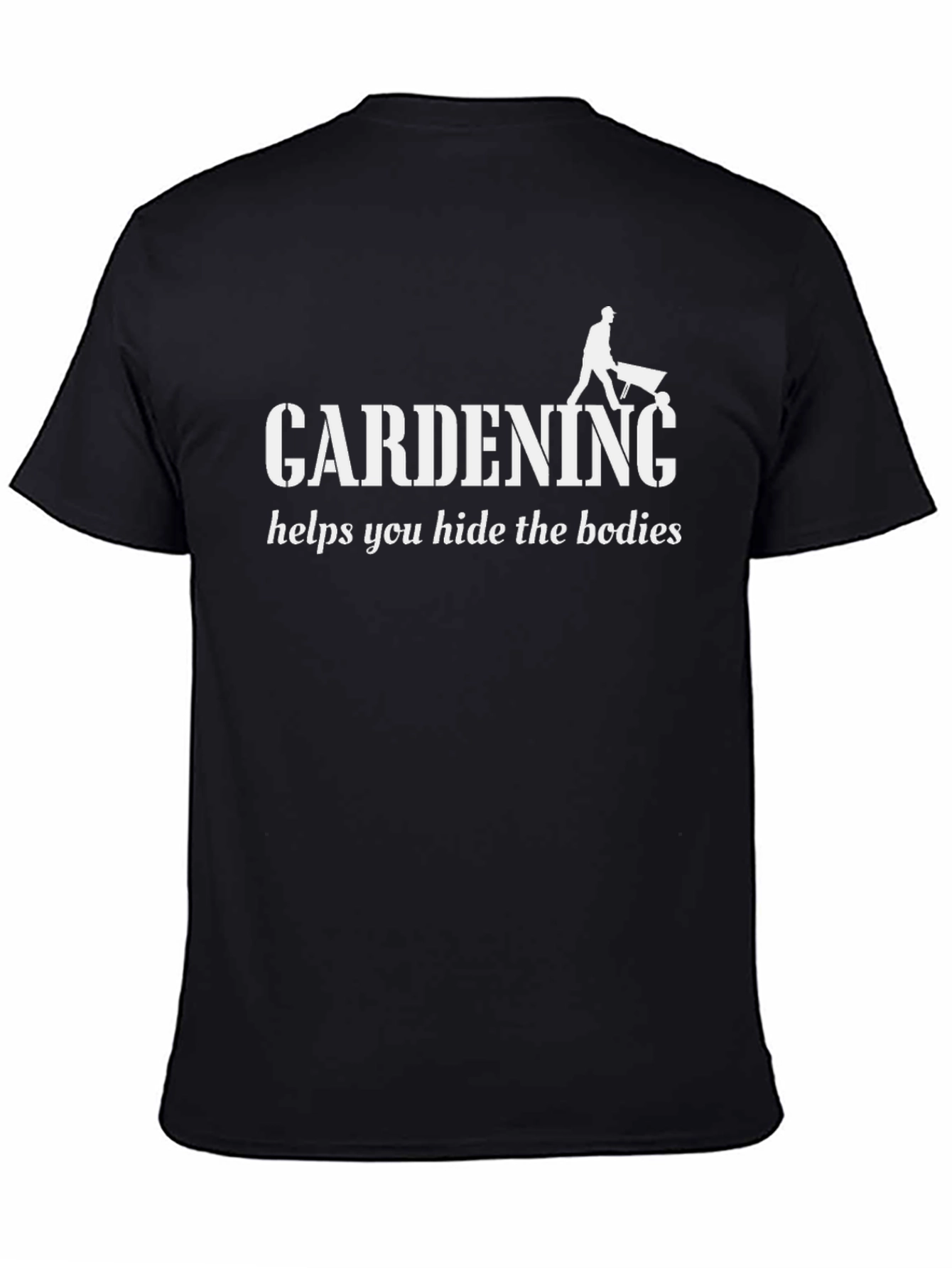 Gardening Hide Bodies T-Shirt - Funny Sarcastic Tee