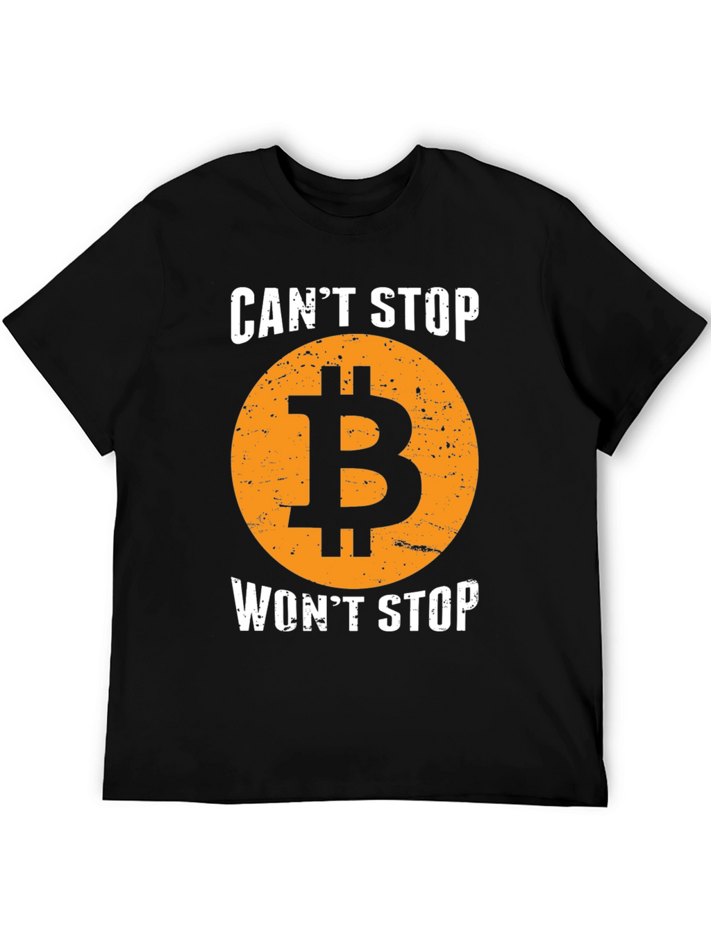 Bitcoin Crypto T-Shirt - Cant Stop Wont Stop