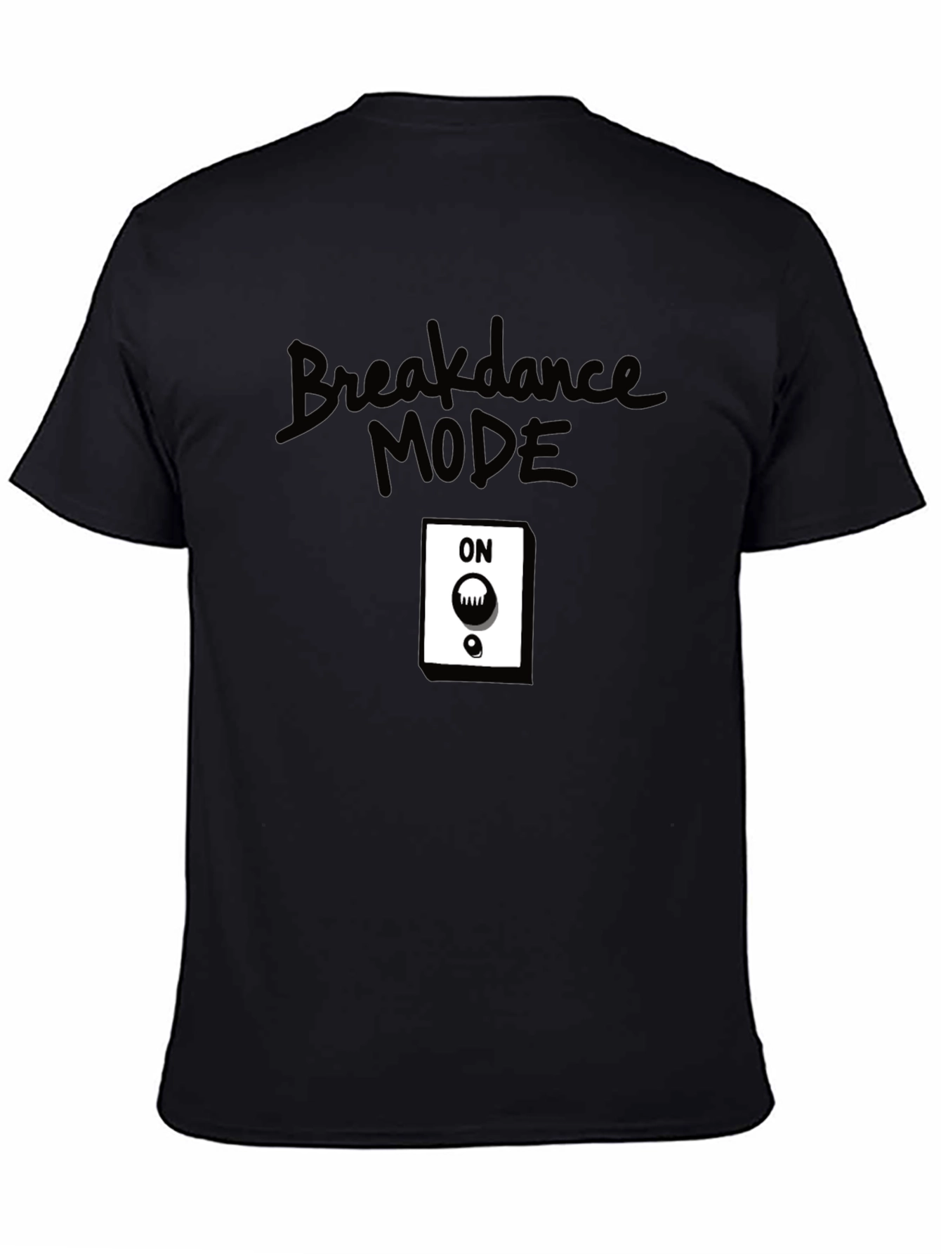 Breakdance Mode ON T-Shirt