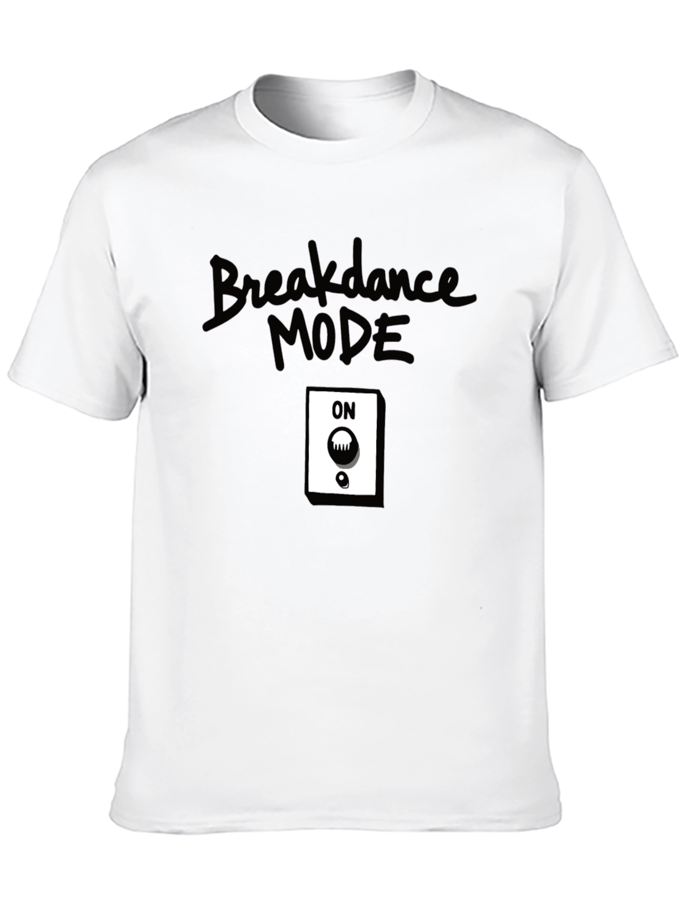 Breakdance Mode ON T-Shirt
