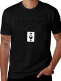 Breakdance Mode ON T-Shirt