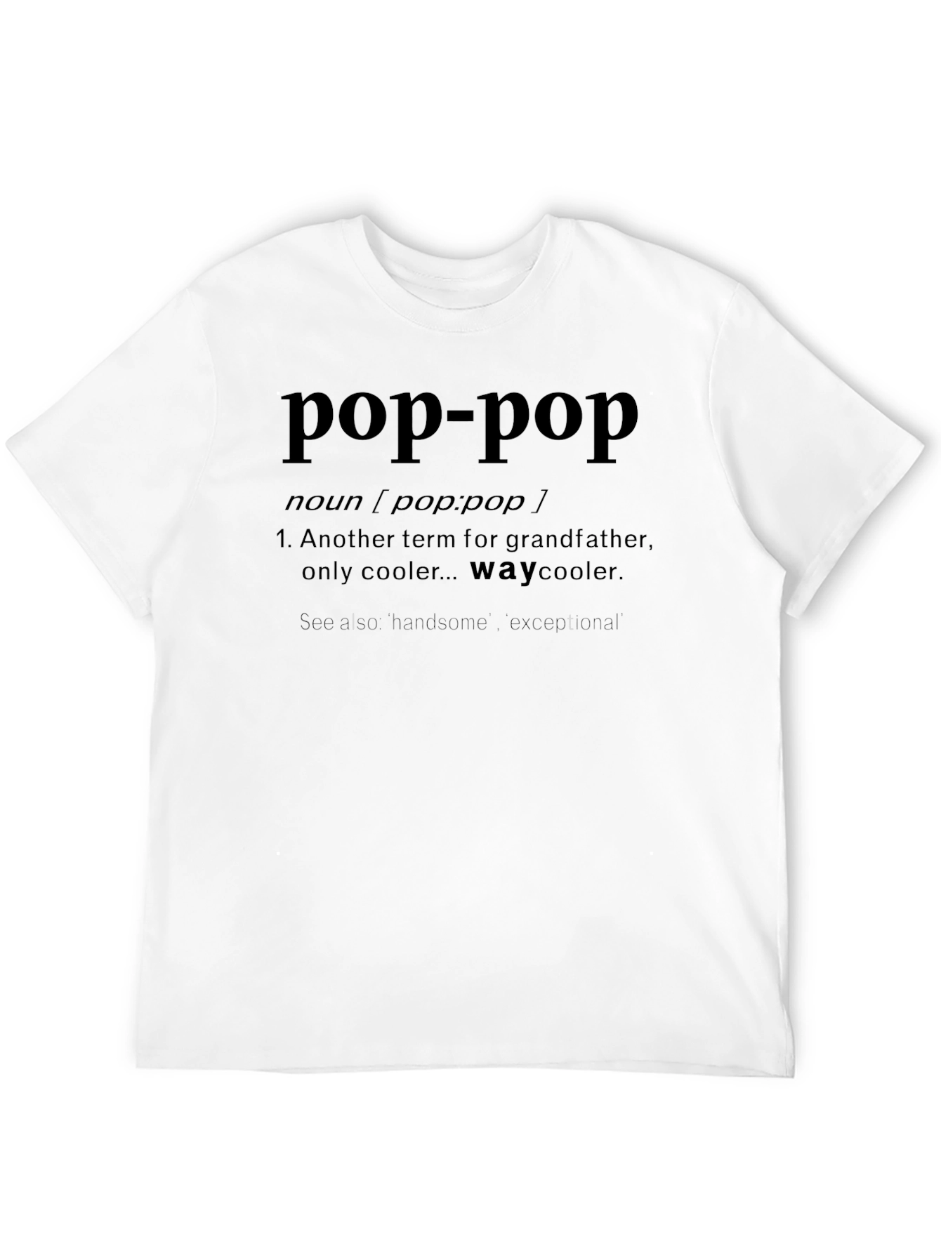 Pop-Pop Definition T-Shirt - Cool Grandfather Gift