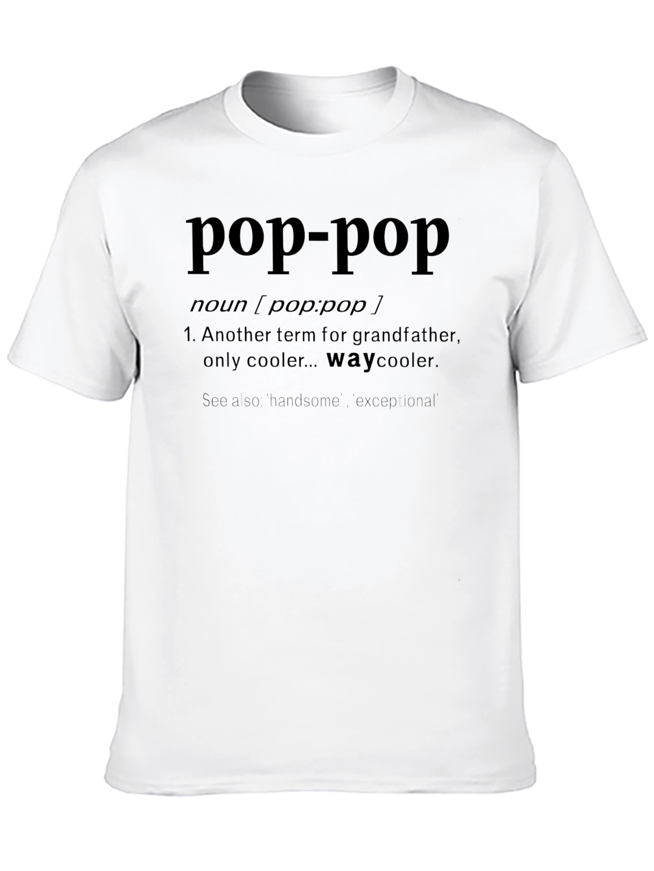 Pop-Pop Definition T-Shirt - Cool Grandfather Gift