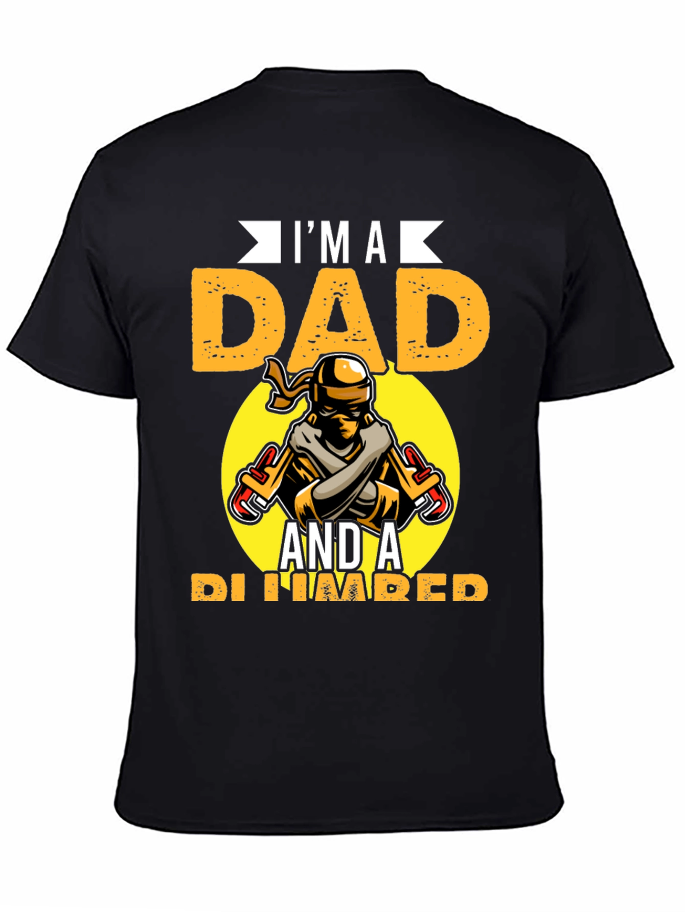 Im A Dad And A Plumber Graphic Tee