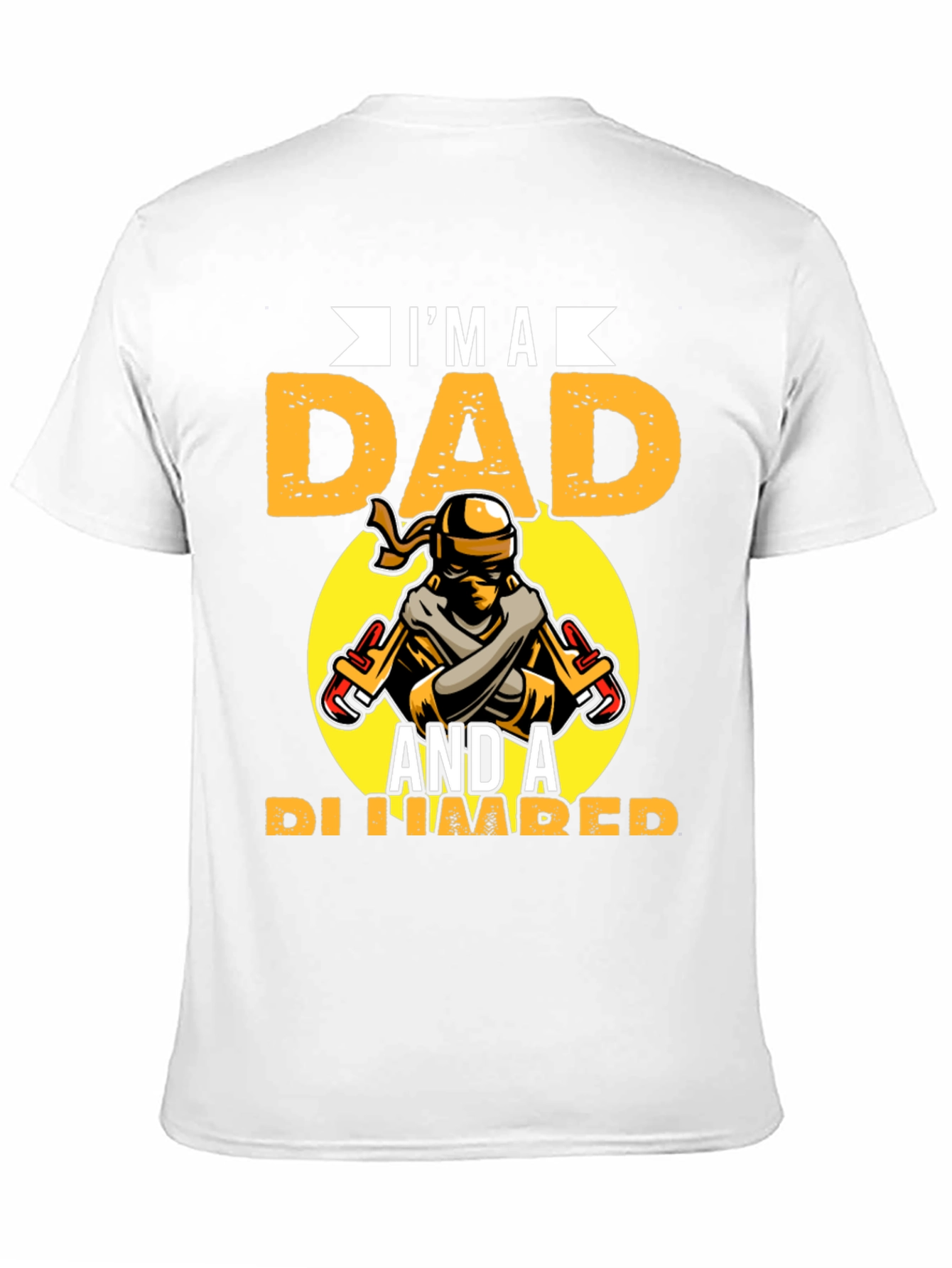 Im A Dad And A Plumber Graphic Tee