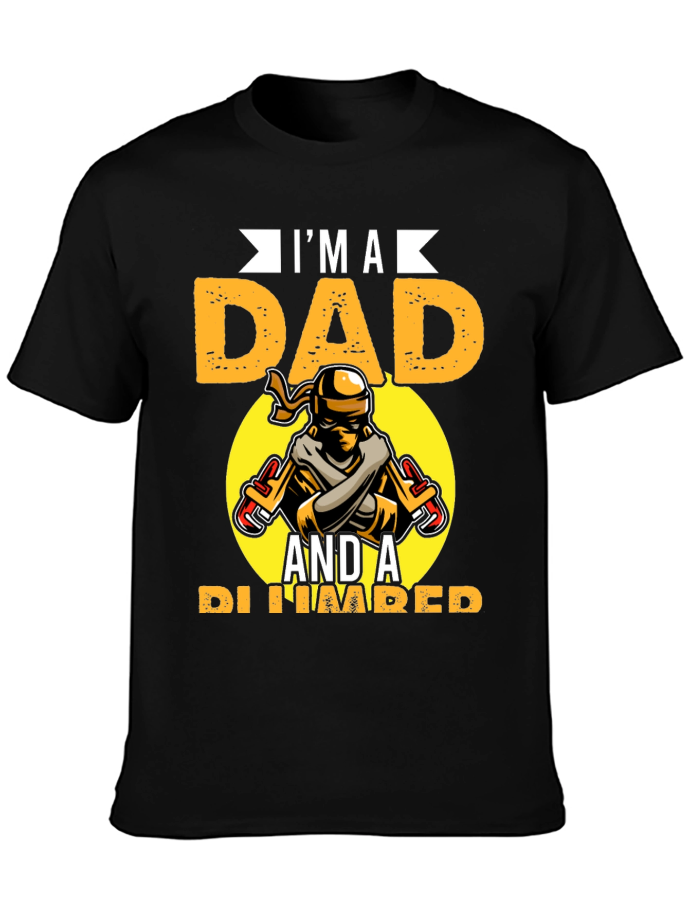 Im A Dad And A Plumber Graphic Tee