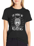 Id Rather Be Reading Wolf T-Shirt